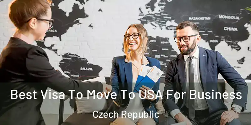  Best Visa To Move To USA For Business Czech Republic