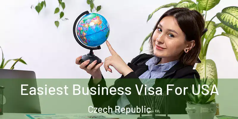  Easiest Business Visa For USA Czech Republic