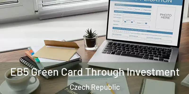  EB5 Green Card Through Investment Czech Republic