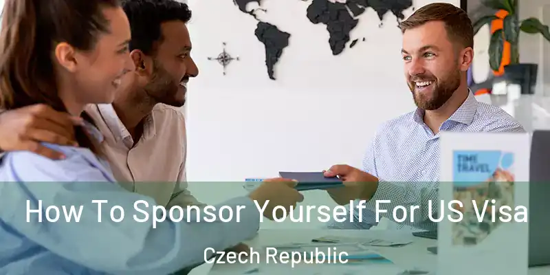  How To Sponsor Yourself For US Visa Czech Republic