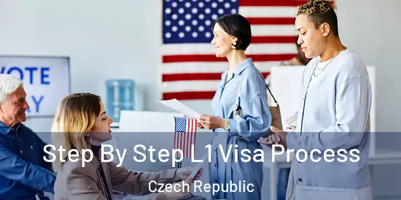  Step By Step L1 Visa Process Czech Republic
