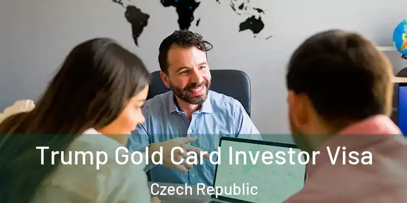 Trump Gold Card Investor Visa Czech Republic
