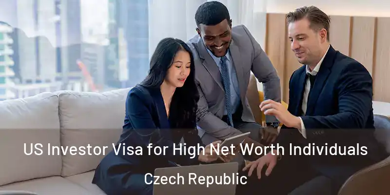 US Investor Visa for High Net Worth Individuals Czech Republic