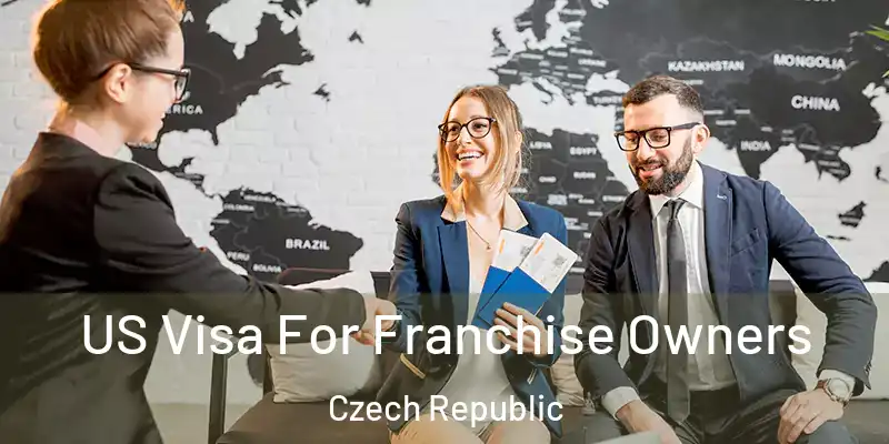  US Visa For Franchise Owners Czech Republic