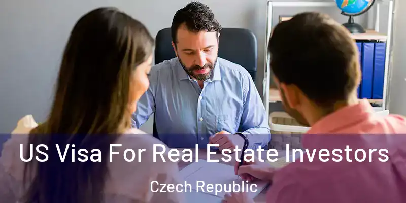  US Visa For Real Estate Investors Czech Republic