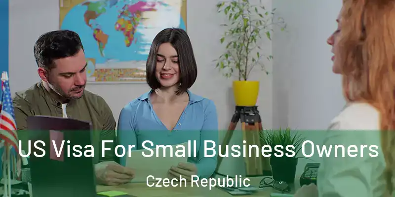  US Visa For Small Business Owners Czech Republic