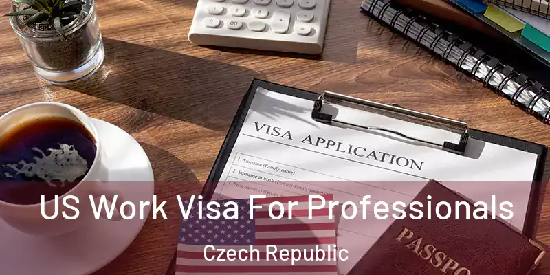  US Work Visa For Professionals Czech Republic