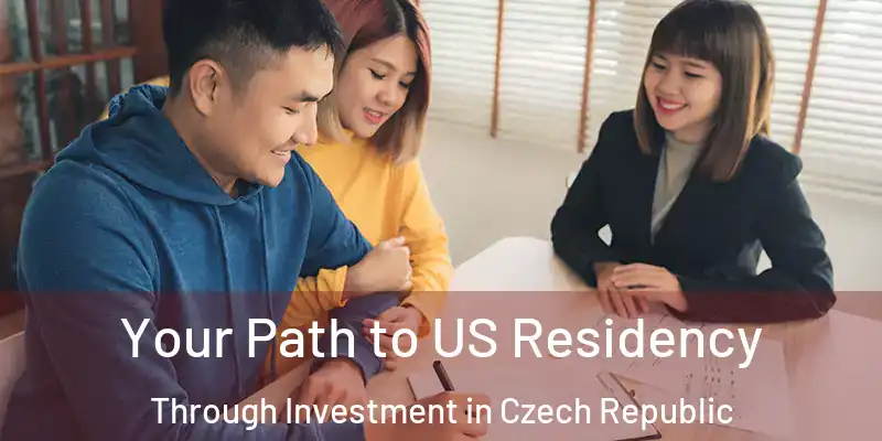  Your Path to US Residency Through Investment in Czech Republic